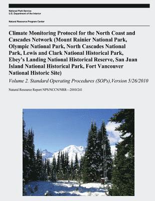 bokomslag Climate Monitoring Protocol for the North Coast and Cascades Network: (Mount Rainier National Park, Olympic National Park, North Cascades National Par