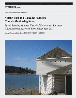 North Coast and Cascades Network Climate Monitoring Report: Ebey's Landing National Historical Reserve and San Juan Island National Historical Park; W 1