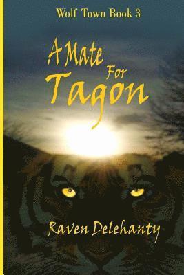 Raven L. Delehanty - A Mate for Tagon, Häftad