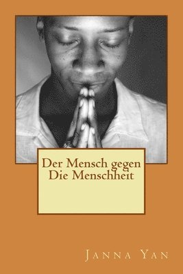 bokomslag Der Mensch gegen Die Menschheit