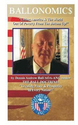 Dennis Andrew Ball - Ballonomic$, Häftad