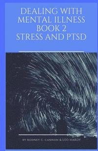 bokomslag Dealing With Mental Illness Book 2 Stress and PTSD