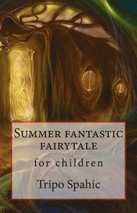 bokomslag Summer fantastic fairytale