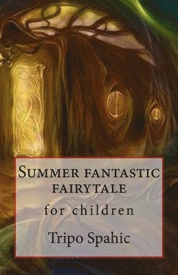 Summer fantastic fairytale 1