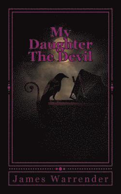 bokomslag My Daughter The Devil: And Other Tales of Horror