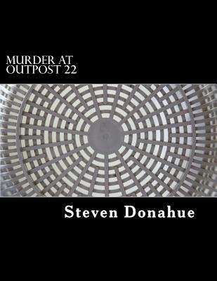 Murder at Outpost 22