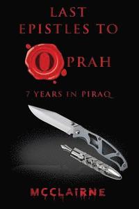 bokomslag Last Epistles To Oprah: 7 Years In Piraq