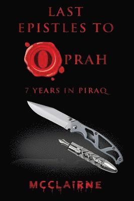 bokomslag Last Epistles To Oprah: 7 Years In Piraq