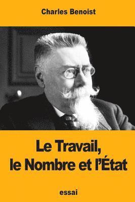 Charles Benoist - Le Travail, le Nombre et l'État, Häftad