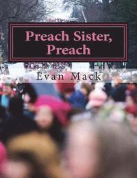 bokomslag Preach Sister, Preach: A Song Cycle for Mezzo Soprano