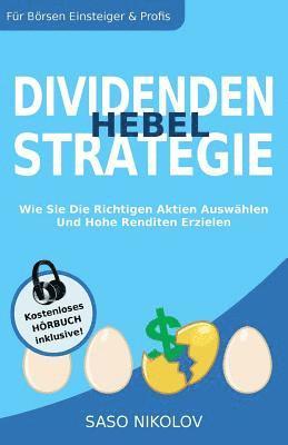 Dividenden Hebel Strategie: Wie Sie Die Richtigen Aktien Auswählen Und Hohe Renditen Erzielen 1