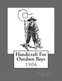 bokomslag Handicraft For Outdoor Boys