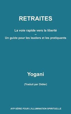 bokomslag RETRAITES - La voie rapide vers la liberté - Un guide pour les leaders et les