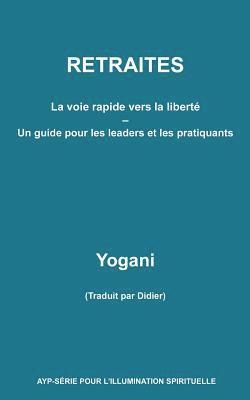 bokomslag RETRAITES - La voie rapide vers la liberté - Un guide pour les leaders et les