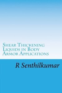 bokomslag Shear Thickening Liquids in Body Armor Applications