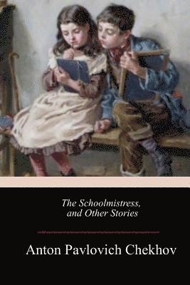 bokomslag The Schoolmistress, and Other Stories