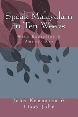 Lissy John, John D. Kunnathu - Speak Malayalam in Ten Weeks, Häftad