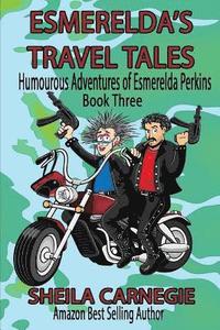 bokomslag Esmerelda's Travel Tales: Humourous Adventures of Esmerelda Perkins, Book Three
