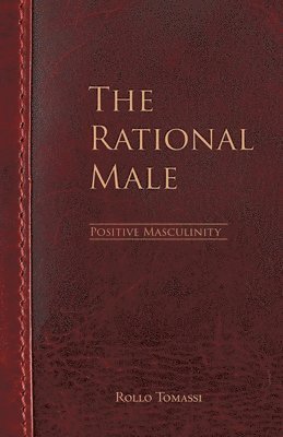 bokomslag The Rational Male - Positive Masculinity