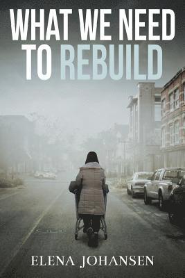 What We Need to Rebuild 1