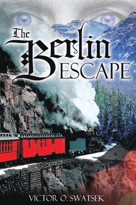 The Berlin Escape 1