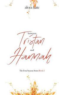 bokomslag Between Tristan and Hannah
