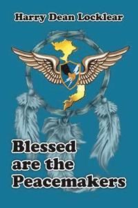 bokomslag Blessed Are the Peacemakers