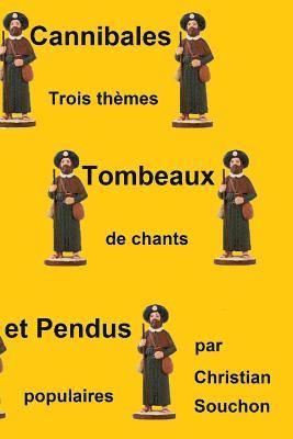 bokomslag Cannibales, tombeaux et pendus: Trois thèmes de chants populaires