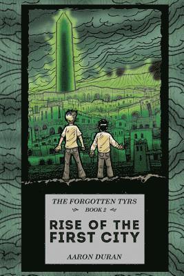 bokomslag The Forgotten Tyrs - Book 2: Rise of the First City