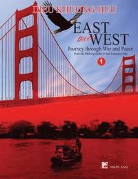 bokomslag East meets West, Journey through War and Peace - Volume 1 (black and white paper