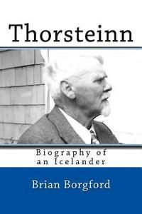 bokomslag Thorsteinn: Biography of an Icelander