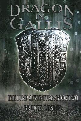 bokomslag Dragon In Gallis: The Lump Adventures Book Two