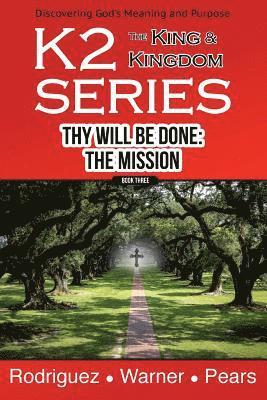 K2 Series, Thy Will Be Done: The Mission 1