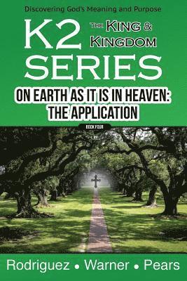 K2 Series, On Earth As It Is In Heaven: The Application 1