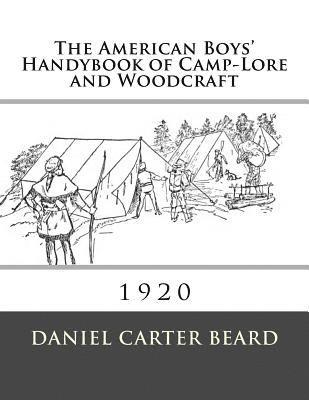 bokomslag The American Boys' Handybook of Camp-Lore and Woodcraft