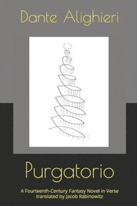 bokomslag Purgatorio: A Fourteenth Century Fantasy Novel in Verse