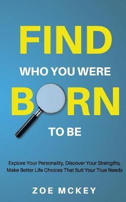 Find Who You Were Born To Be 1