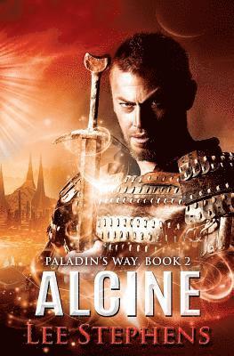 bokomslag Paladin's Way Alcine: Book 2 in the Paladin's Way Series