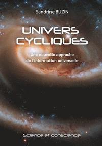bokomslag Univers Cycliques: Une nouvelle approche de l'information universelle