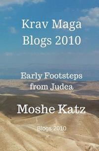 bokomslag Krav Maga Blogs 2010: Early Footsteps From Judea