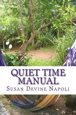 Susan Devine Napoli - Quiet Time Manual, Häftad. Tillgänglighet: Lägg i varukorg