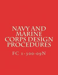 bokomslag Navy and Marine Corps Design Procedures: Facilities Criteria FC 1-300-09N