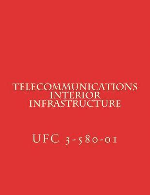 Telecommunications Interior Infrastructure: Unified Facilities Criteria UFC 3-580-01 1