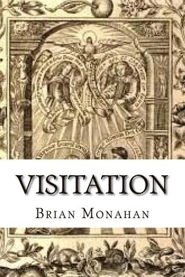 Visitation: A Play in four acts 1