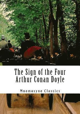 Arthur Conan Doyle, Mnemosyne Books - The Sign of the Four (Large Print - Mnemosyne Classics): Complete and Unabridged Classic Edition, Häftad