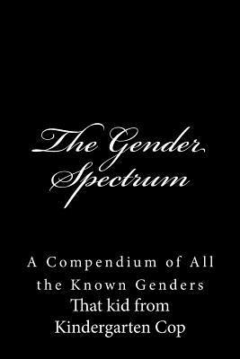 bokomslag The Gender Spectrum: A Compendium of All the Known Genders