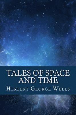 Tales of Space and Time 1