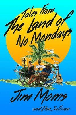 Tales From The Land Of No Mondays 1