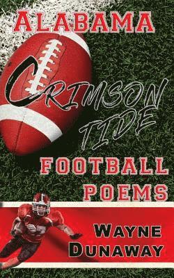 Wayne Dunaway - Alabama Crimson Tide Football Poems, Häftad