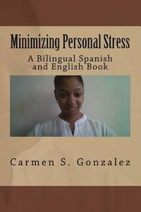 bokomslag Minimizing Personal Stress: A Bilingual Spanish and English Book